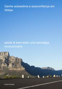 Ganhe Autoestima E Autoconfiança Em 30dias