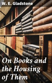 On Books and the Housing of Them