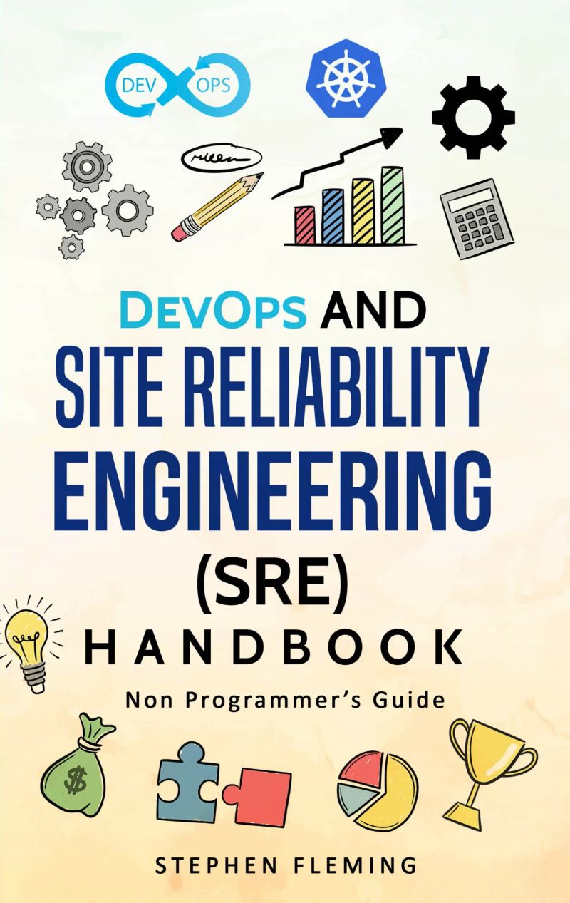 DevOps and Site Reliability Engineering Handbook