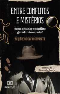 Entre conflitos e mistérios