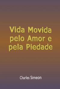 Vida Movida Pelo Amor E Pela Piedade