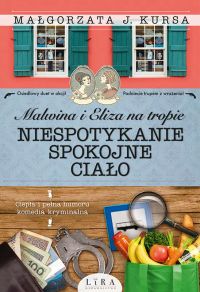 Malwina i Eliza na tropie. Niespotykanie spokojne ciało