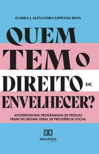 Quem tem o direito de envelhecer?