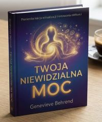 TWOJA NIEWIDZIALNA MOC (Klasyki Manifestacji)