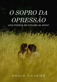 O Sopro Da Opressão