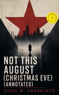 Not This August (Christmas Eve) (Annotated)