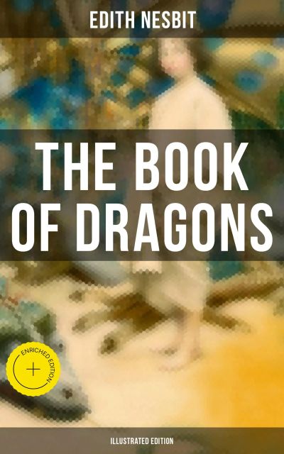 The Book of Dragons (Illustrated Edition)
