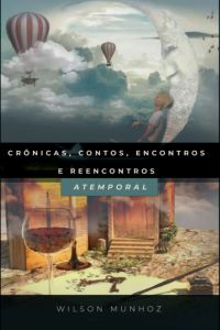 Crônicas, Contos, Encontros E Reencontros