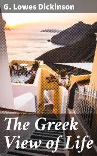 The Greek View of Life