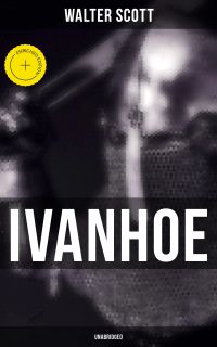 Ivanhoe (Unabridged)