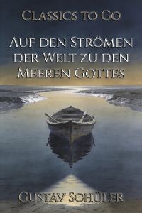 Auf den Strömen der Welt zu den Meeren Gottes