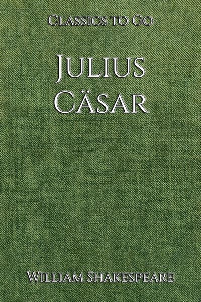 William Shakespeare: Julius Cäsar