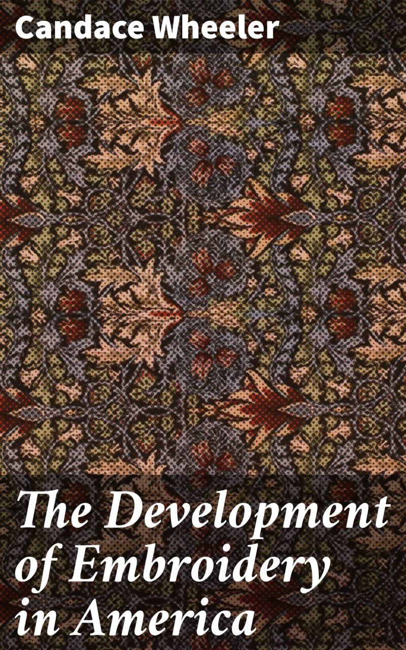 The Development of Embroidery in America