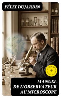 Manuel de l'observateur au microscope