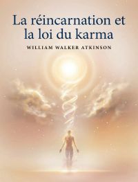 La réincarnation et la loi du karma