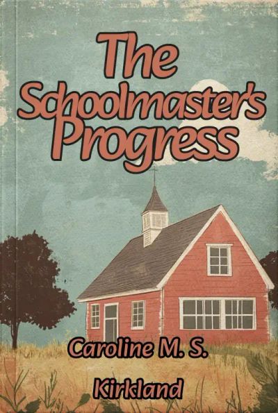 The Schoolmaster's Progress