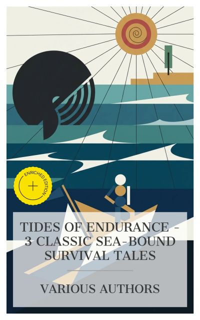 Tides of Endurance – 3 Classic Sea-bound Survival Tales