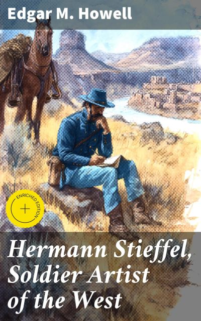 Hermann Stieffel, Soldier Artist of the West