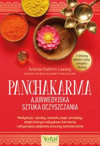 Panchakarma - ajurwedyjska sztuka oczyszczania.
