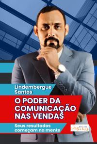 O Poder Da Comunicação Nas Vendas