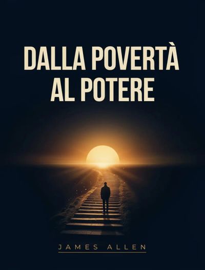 Dalla povertà al potere