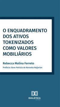 O Enquadramento dos Ativos Tokenizados como Valores Mobiliários