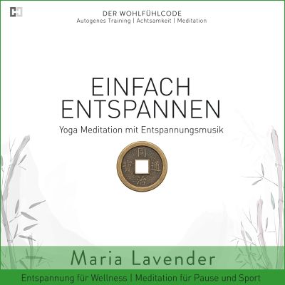 Einfach Entspannen | Yoga Meditation mit Entspannungsmusik | Entspannung für Wellness | Meditation für Pause und Sport