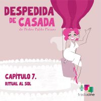 Despedida de Casada - Capítulo 7: Ritual al sol