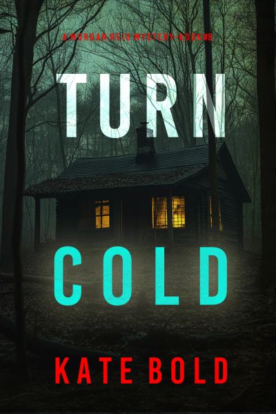 Turn Cold (A Morgan Reid FBI Suspense Thriller—Book Eight)