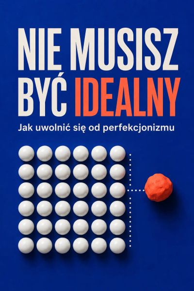 Nie musisz być idealny
