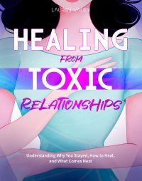 HEALING FROM TOXIC RELATIONSHIPS