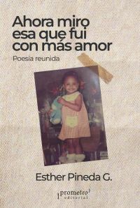 Ahora miro esa que fui con más amor