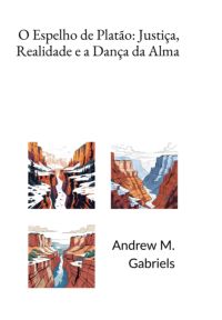 O Espelho De Platão: Justiça, Realidade E A Dança Da Alma