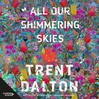 All Our Shimmering Skies