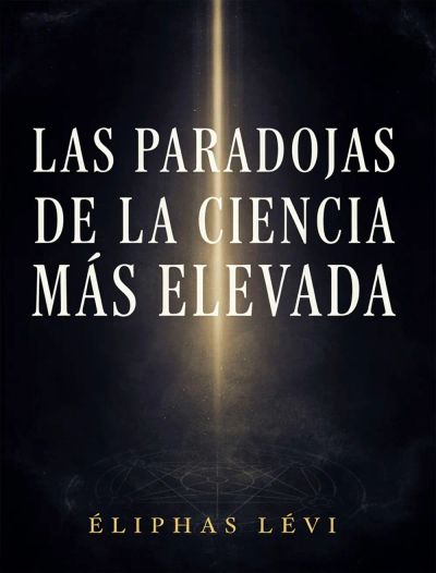Las paradojas de la ciencia más elevada