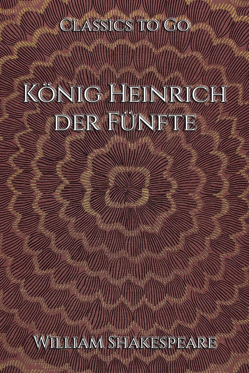 William Shakespeare: König Heinrich der Fünfte
