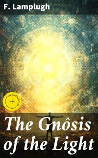 The Gnôsis of the Light