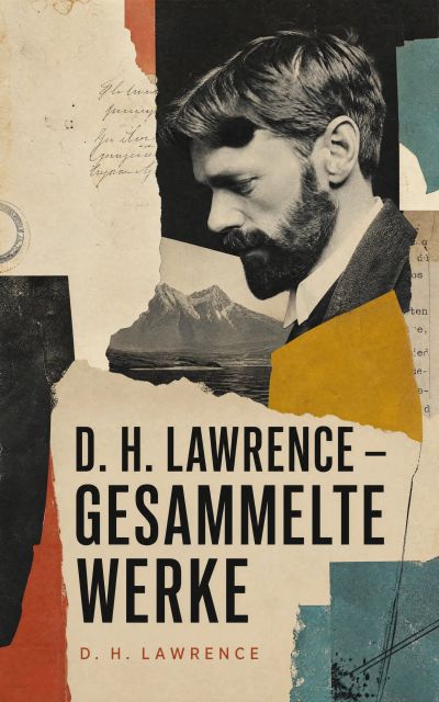 D. H. Lawrence - Gesammelte Werke