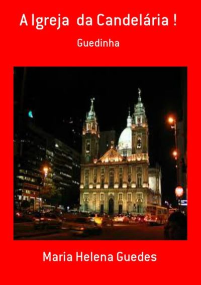 A Igreja  Da Candelária !