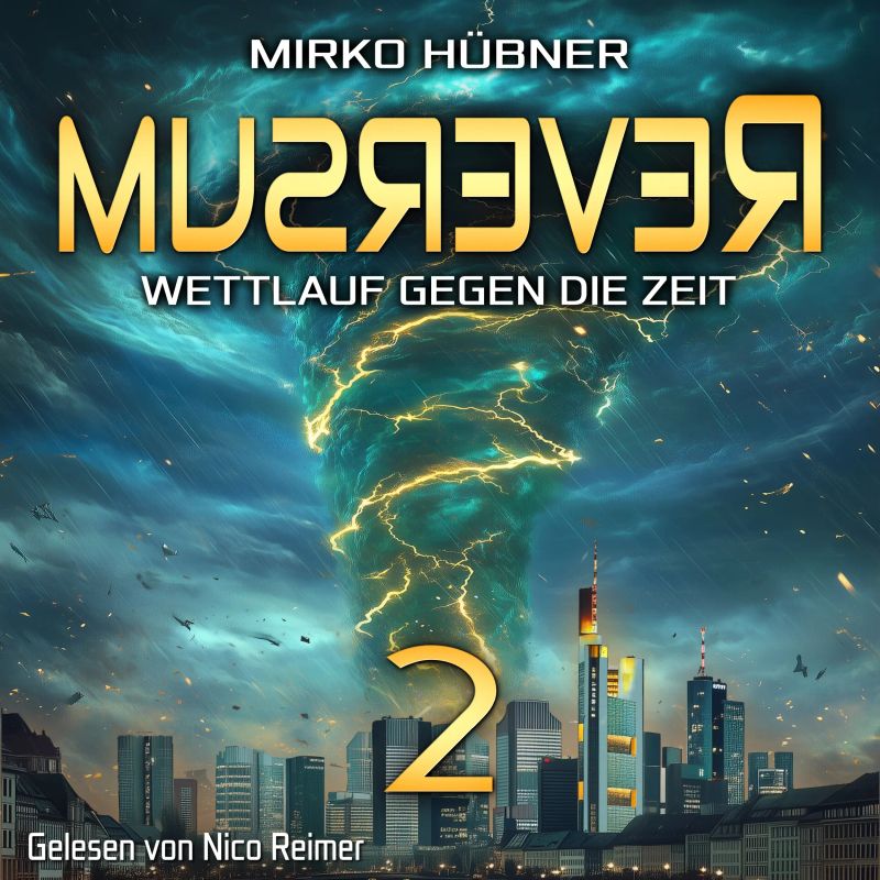Reversum: Wettlauf gegen die Zeit (Band 2 der Reversum-Trilogie, Auftakt zu einer Zeitreise-Saga)