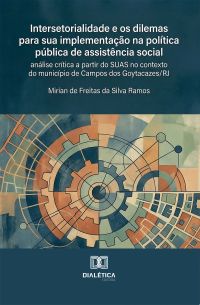 Intersetorialidade e os Dilemas para sua Implementação na Política Pública de Assistência Social