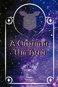 A Origem de um Herói