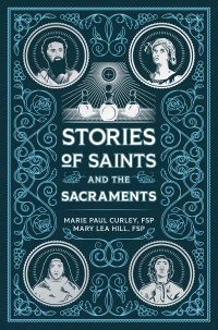 Stories of Saints and the Sacraments