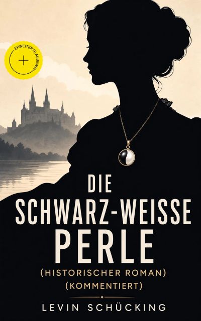 Die schwarz-weiße Perle (Historischer Roman) (Kommentiert)
