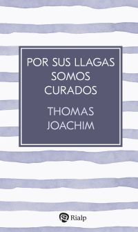 Por sus llagas somos curados