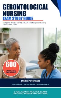 Gerontological Nursing Exam Study Guide