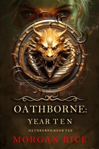 Oathborne: Year Ten (Book 10 of the Oathborne Series)