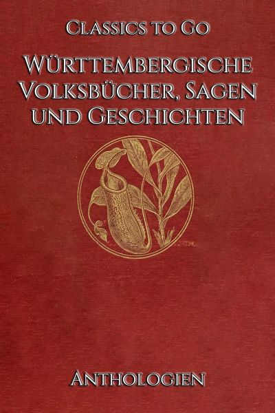 Württembergische Volksbücher - Sagen und Geschichten