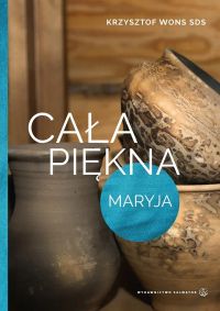 Cała piękna. Maryja