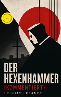 Der Hexenhammer (Kommentiert)